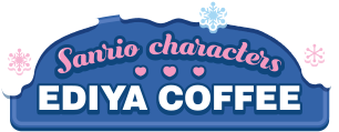 Sanrio characters X EDIYA COFFEE